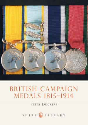 Cover of the book British Campaign Medals 1815-1914 by Kris Gledhill