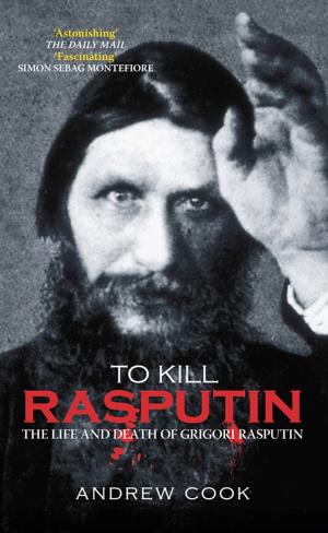 Cover of the book To Kill Rasputin by Dan Whiting