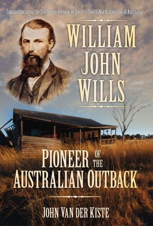 Cover of the book William John Wills by Monica Makari