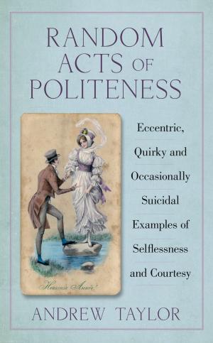 Cover of the book Random Acts of Politeness by Peter de Loriol