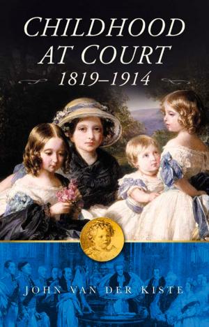 Cover of the book Childhood at Court 1819-1914 by Michael B. Graham