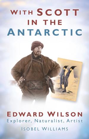 Cover of the book With Scott in the Antarctic by John Sadler, Rosie Serdville