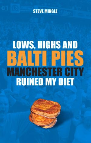 Cover of the book Lows, Highs and Balti Pies by Paul Adams