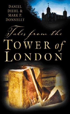 Cover of the book Tales from the Tower of London by Robert Bartholomew