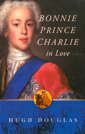 Cover of the book Bonnie Prince Charlie in Love by Colin Duriez