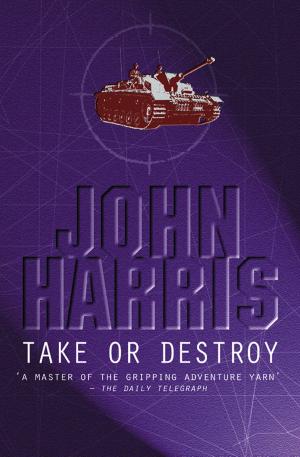 Cover of the book Take Or Destroy by Marcus Richardson