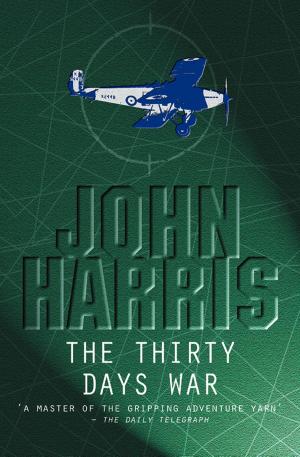 Cover of the book The Thirty Days War by John Harris