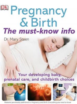 Cover of the book Pregnancy & Birth - The must-know info by Sheila Buff, Alan H Pressman D.C., Ph.D., C.N.N.