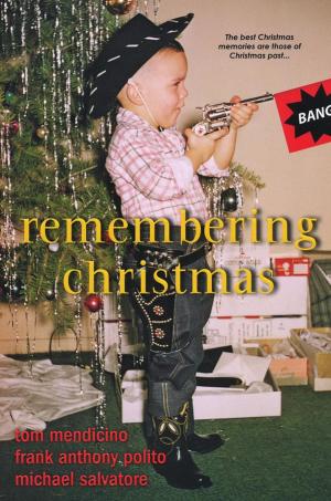 Cover of the book Remembering Christmas by Eric L. Harry