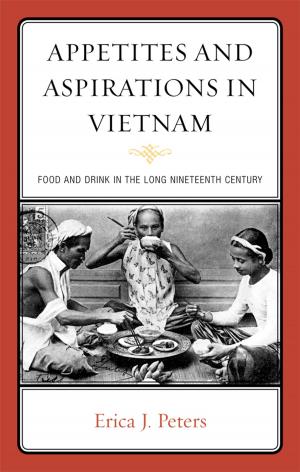 Cover of the book Appetites and Aspirations in Vietnam by Penn W. Handwerker