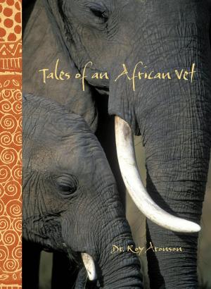 Cover of the book Tales of an African Vet by Lesli Groves