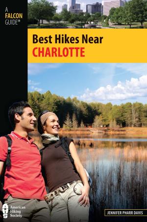Cover of the book Best Hikes Near Charlotte by Ian Runcie