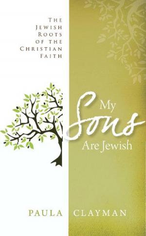 bigCover of the book My Sons are Jewish: The Jewish Roots of the Christian Faith by 