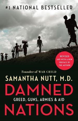 Cover of the book Damned Nations: Greed, Guns, Armies, and Aid by Gail Bowen