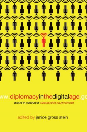 Cover of the book Diplomacy in the Digital Age by Alexander MacLeod, Alison Pick, Sarah Selecky