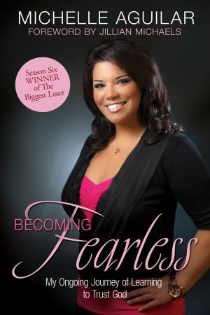 bigCover of the book Becoming Fearless: My Ongoing Journey of Learning to Trust God by 
