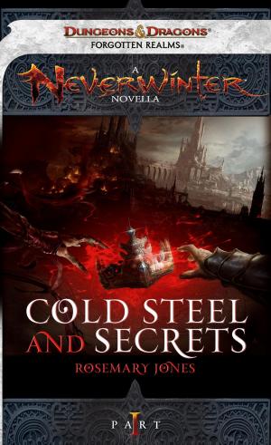 Cover of the book Cold Steel and Secrets by R.A. Salvatore