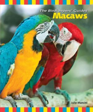 Cover of the book Macaws by Bob Goemans, Lance Ichinotsubo