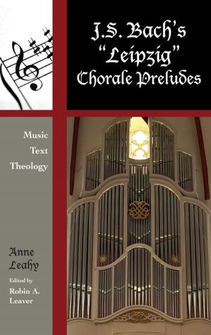 Cover of the book J. S. Bach's 'Leipzig' Chorale Preludes by Mary Wilkins Freeman