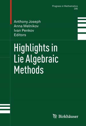 Cover of the book Highlights in Lie Algebraic Methods by Alexander A. Roytvarf
