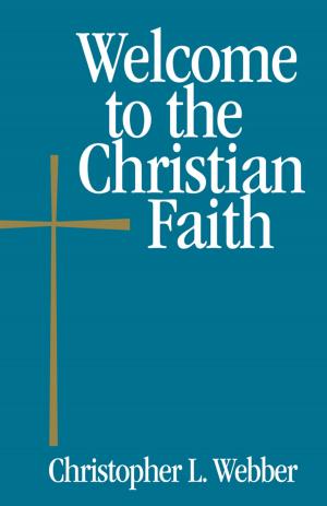 Cover of the book Welcome to the Christian Faith by Brett Webb-Mitchell