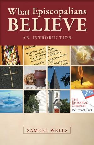 Cover of the book What Episcopalians Believe by Eric Gutierrez