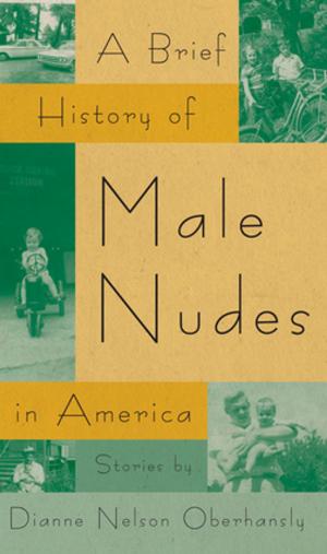 Cover of the book A Brief History of Male Nudes in America by William J. Baker, Mitchell Reddish