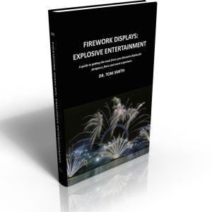 Book cover of Firework Displays, Explosive Entertainment: A guide to getting the most from your firework display for designers, firers and event organisers