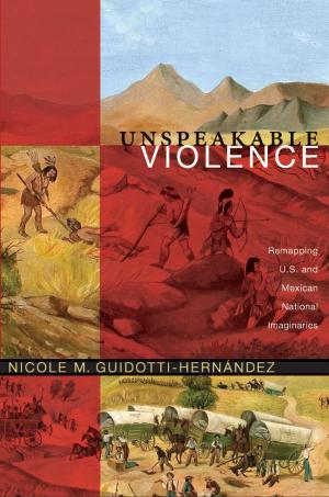 Cover of the book Unspeakable Violence by 