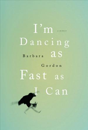 Book cover of I'm Dancing as Fast as I Can