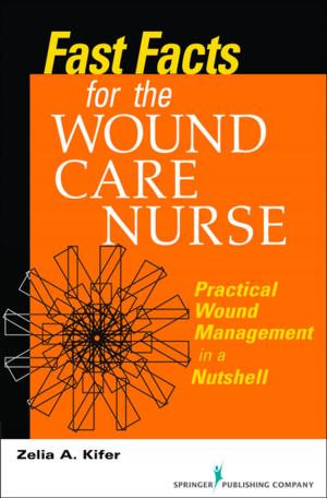 Cover of the book Fast Facts for Wound Care Nursing by Marcia Scherer, PhD, MPH, FACRM