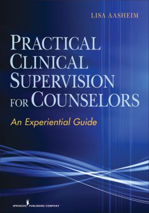 Cover of the book Practical Clinical Supervision for Counselors by Dr. Glen E. Getz, PhD, ABN