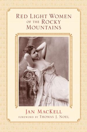 Cover of the book Red Light Women of the Rocky Mountains by William deBuys