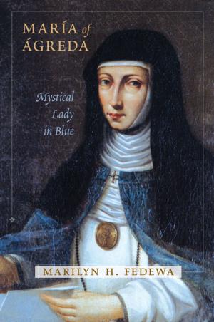 Cover of the book María of Ágreda: Mystical Lady in Blue by Laura Paskus, Adrian Oglesby