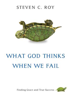 Cover of the book What God Thinks When We Fail by Phillip E. Johnson, John Mark Reynolds