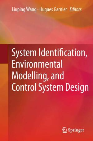 Cover of the book System Identification, Environmental Modelling, and Control System Design by Matt Flynn, Col Mellon, Gary Harper, Helen Larson, Jeremy Harmsworth, Matt Flynn, Morgan Hartney