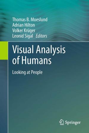 Cover of the book Visual Analysis of Humans by Alfred Winter, Reinhold Haux, Elske Ammenwerth, Birgit Brigl, Nils Hellrung, Franziska Jahn