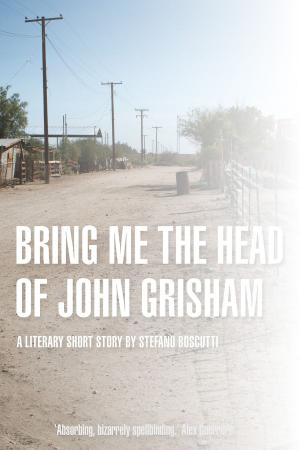 Cover of the book Bring Me the Head of John Grisham (Story) by Howard Allan