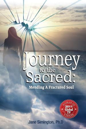 Book cover of Journey to the Sacred: Mending a Fractured Soul