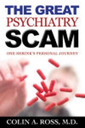 Book cover of The Great Psychiatry Scam: One Shrink's Personal Journey