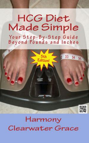 Cover of the book HCG Diet Made Simple Fifth Edition by Summer Accardo, R. N.