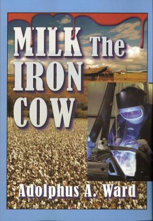 Book cover of Milk The Iron Cow