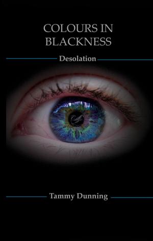 Cover of the book Colours In Blackness: Book #3 - Desolation by Morgane Franck