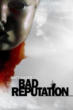 Cover of the book Bad Reputation by Peter Morris