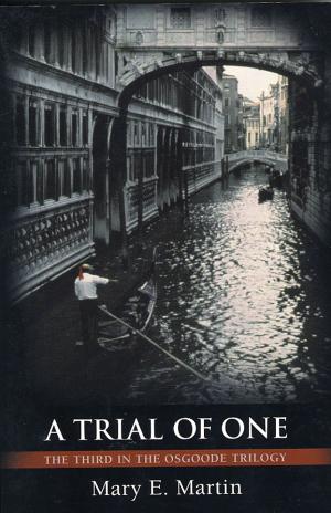 Cover of the book A Trial of One, the third in The Osgoode Trilogy. by Anita E. Shepherd