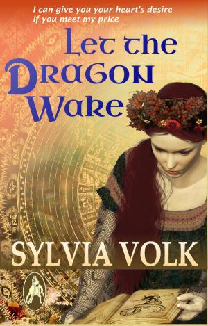 Cover of the book Let the Dragon Wake by Nero Alan