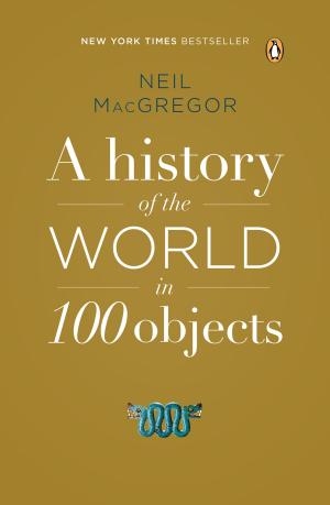 Cover of the book A History of the World in 100 Objects by Lauren Willig
