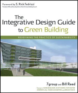 Cover of the book The Integrative Design Guide to Green Building by Robert F. Bruner