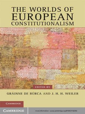 Cover of the book The Worlds of European Constitutionalism by Ross Wilson