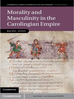 Cover of the book Morality and Masculinity in the Carolingian Empire by R. Sooryamoorthy